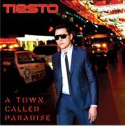 Tiesto - A Town Called Paradise 